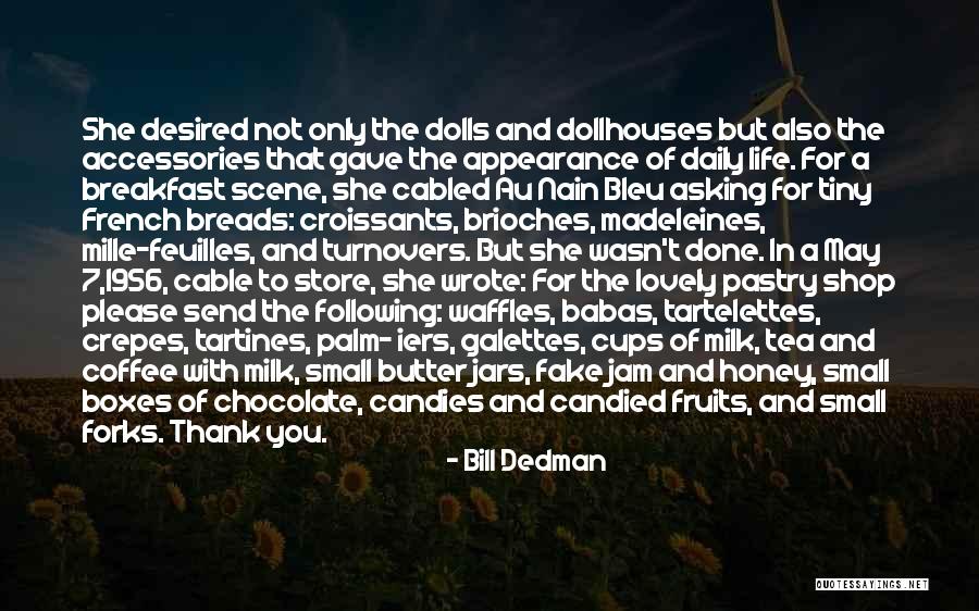 Cups Of Tea Quotes By Bill Dedman