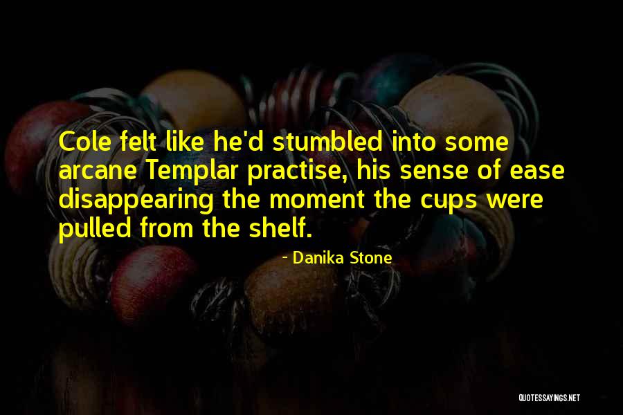 Cups Of Tea Quotes By Danika Stone