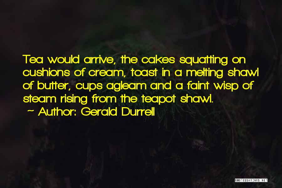 Cups Of Tea Quotes By Gerald Durrell