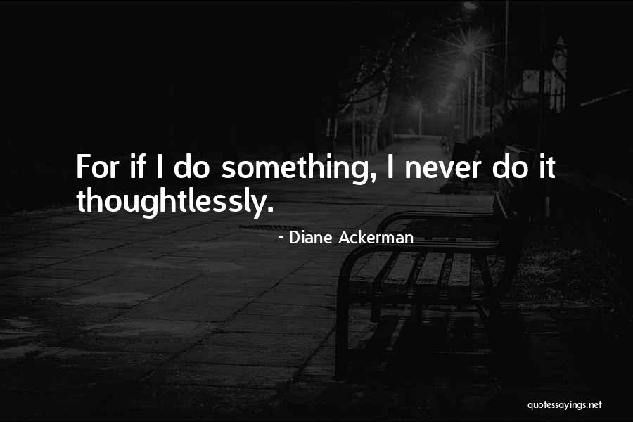 Curates Diary Quotes By Diane Ackerman Curates Diary Quotes By Diane Ackerman