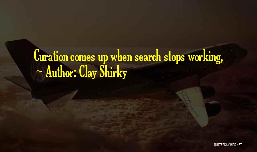 Curation Quotes By Clay Shirky