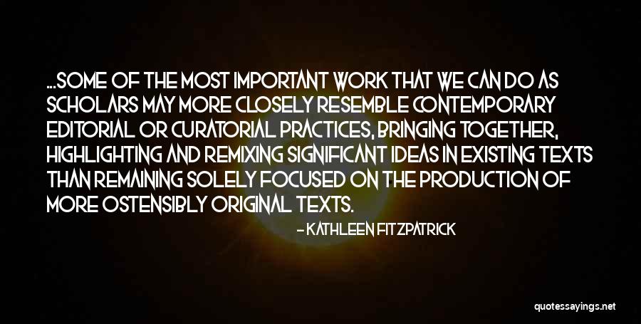 Curatorial Quotes By Kathleen Fitzpatrick Curatorial Quotes By Kathleen Fitzpatrick