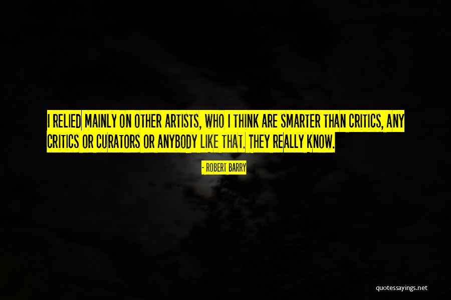 Curators Quotes By Robert Barry Curators Quotes By Robert Barry