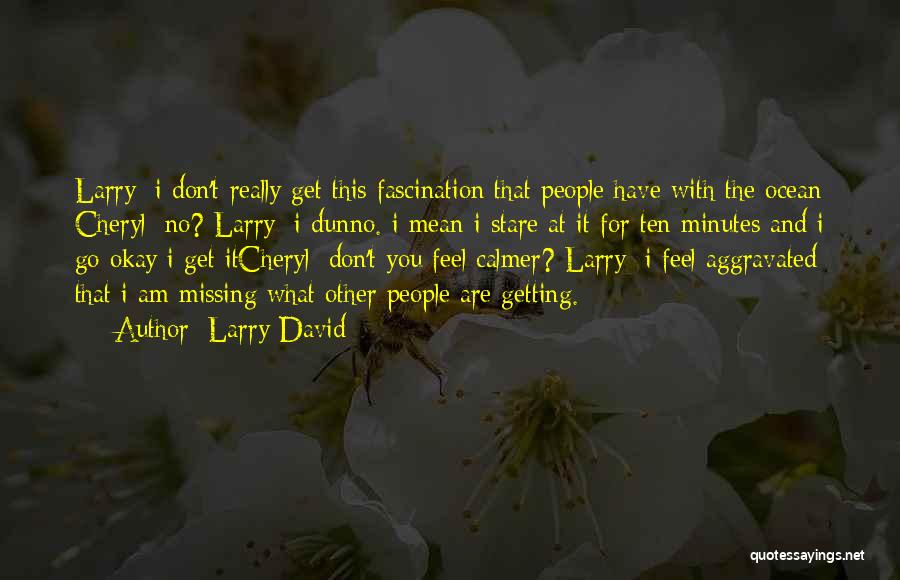 Curb Your Quotes By Larry David