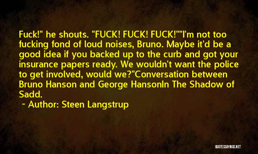 Curb Your Quotes By Steen Langstrup