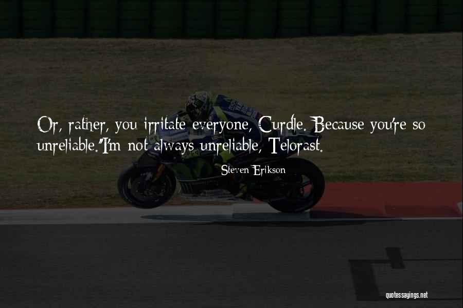 Curdle Quotes By Steven Erikson Curdle Quotes By Steven Erikson