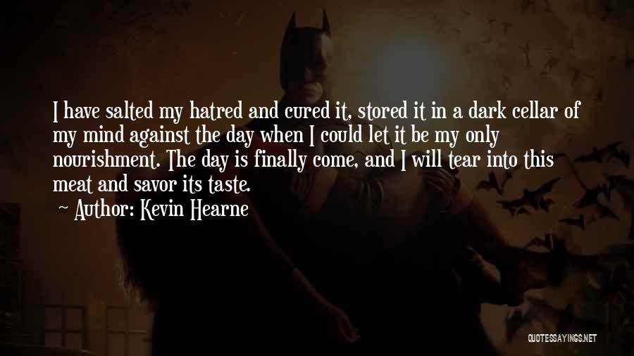 Cured Meat Quotes By Kevin Hearne
