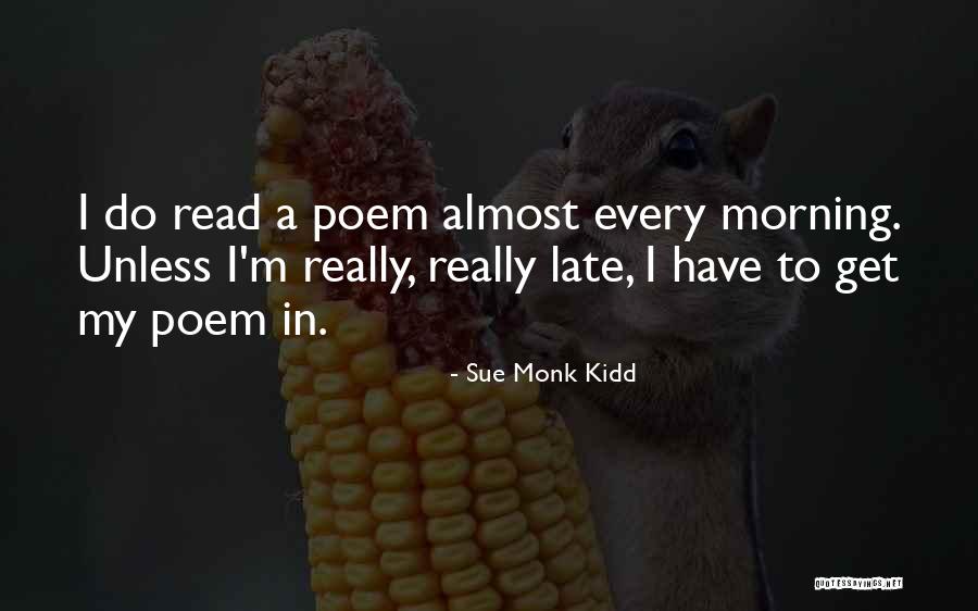 Curejoy Good Morning Quotes By Sue Monk Kidd Curejoy Good Morning Quotes By Sue Monk Kidd