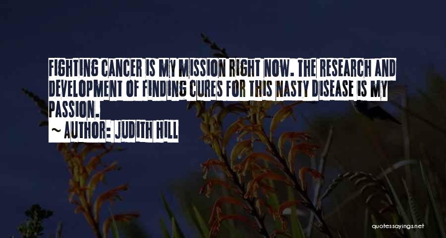 Cures For Cancer Quotes By Judith Hill