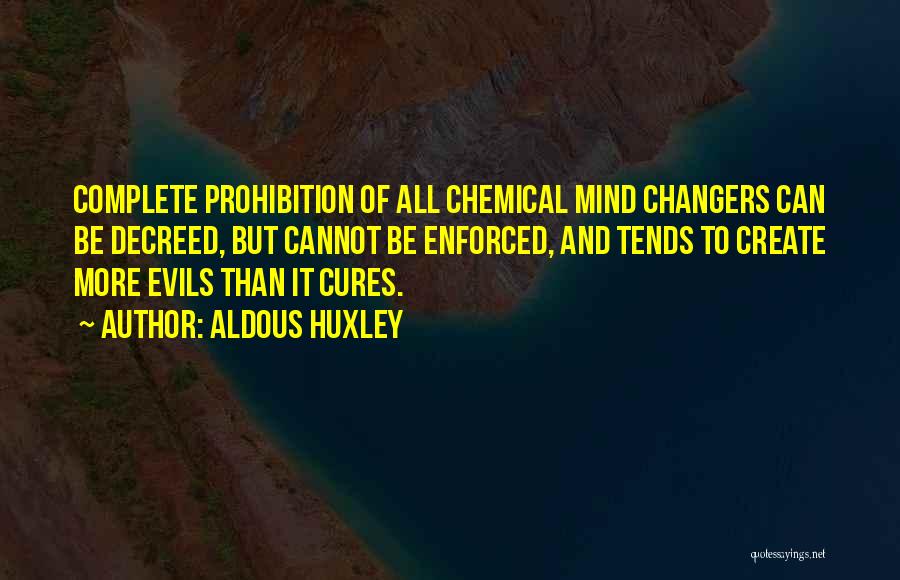 Cures Quotes By Aldous Huxley