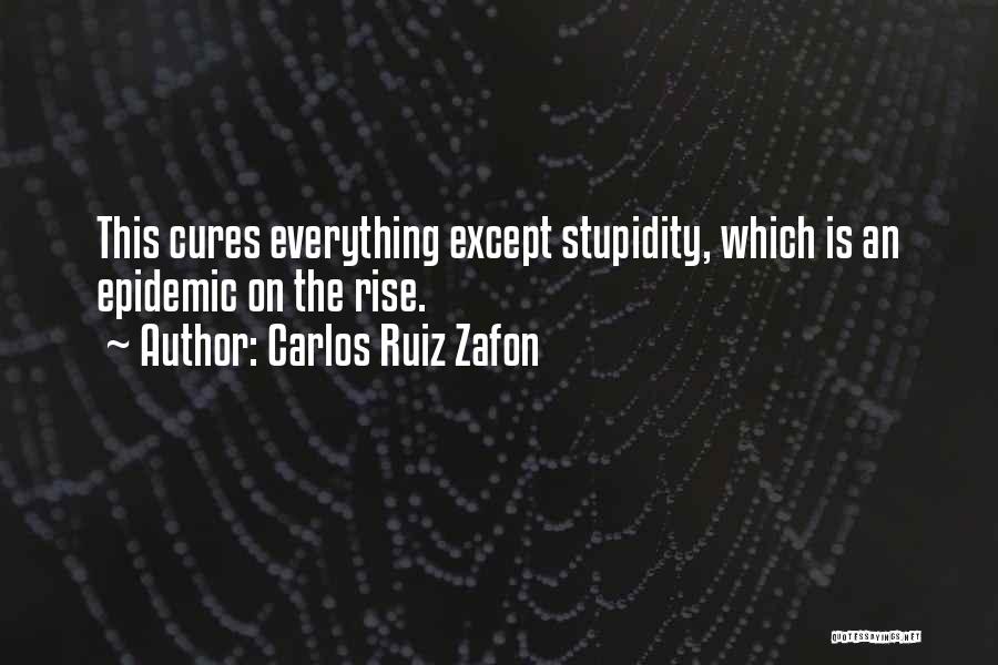 Cures Quotes By Carlos Ruiz Zafon