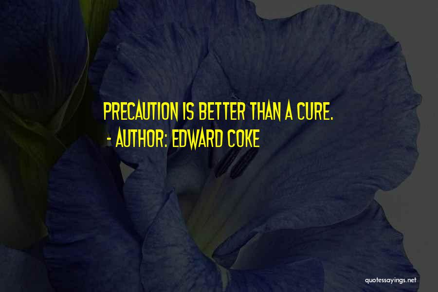 Cures Quotes By Edward Coke