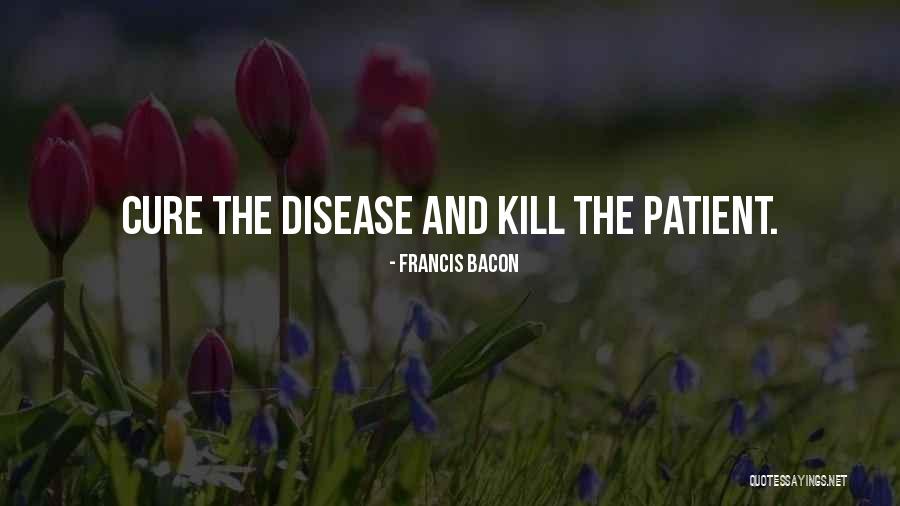 Cures Quotes By Francis Bacon