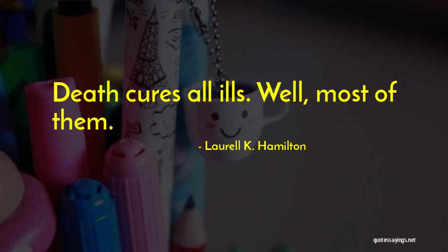 Cures Quotes By Laurell K. Hamilton