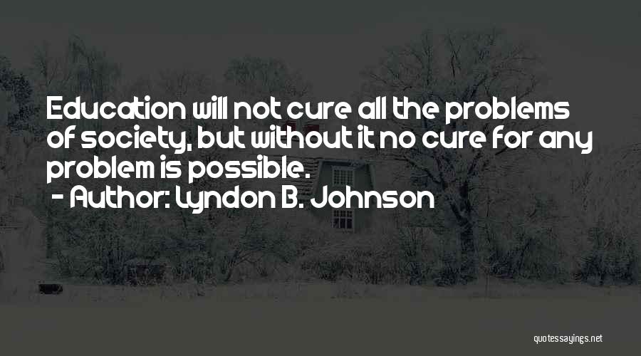 Cures Quotes By Lyndon B. Johnson
