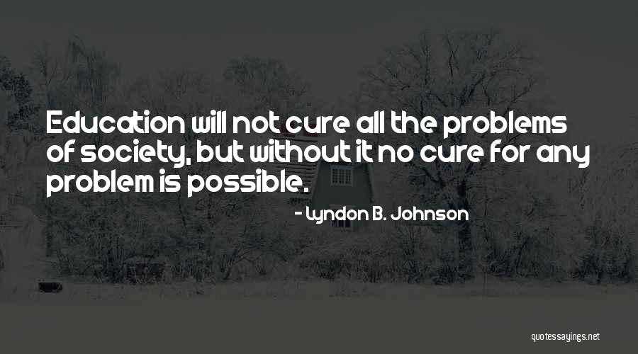 Cures Quotes By Lyndon B. Johnson