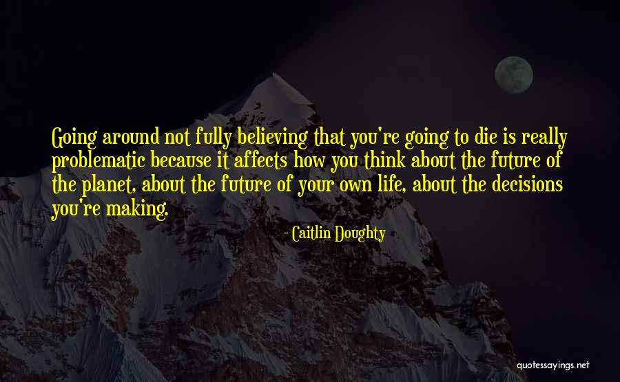 Curettes Quotes By Caitlin Doughty Curettes Quotes By Caitlin Doughty