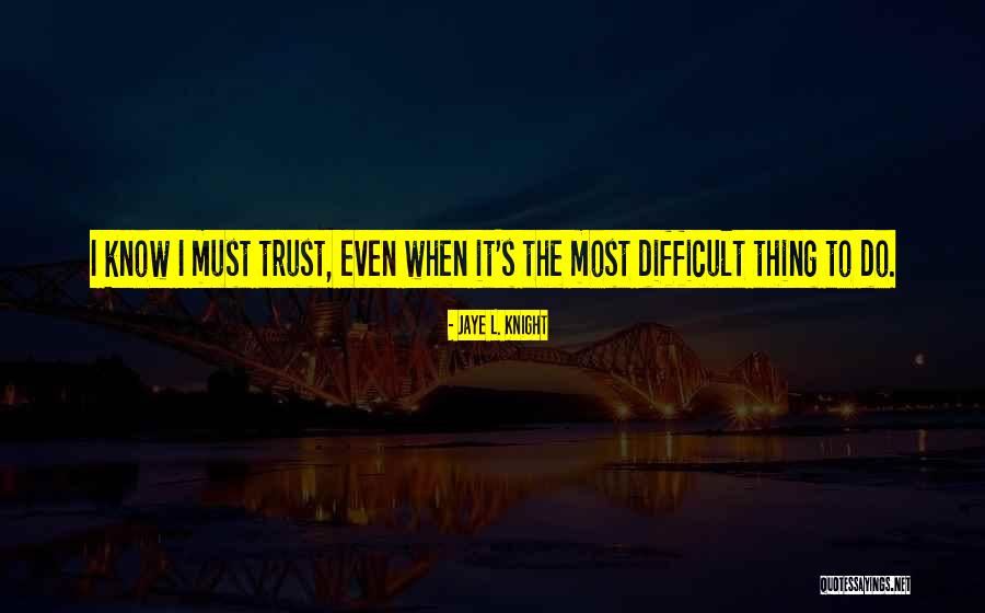Curiale Darrah Quotes By Jaye L. Knight Curiale Darrah Quotes By Jaye L. Knight