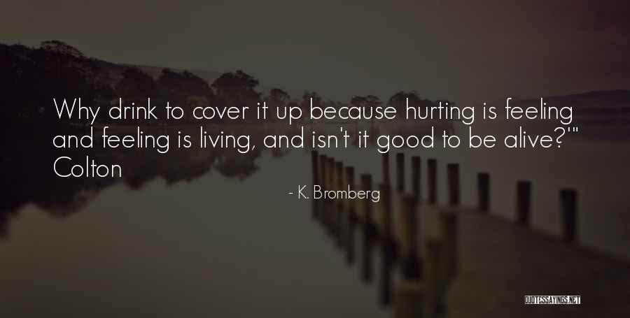 Curiale Elementary Quotes By K. Bromberg Curiale Elementary Quotes By K. Bromberg