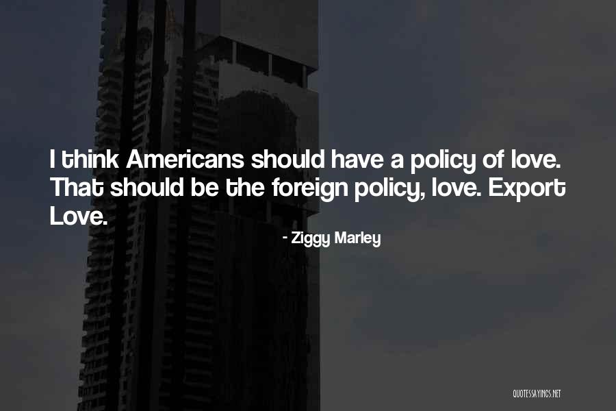 Curiel Family Quotes By Ziggy Marley Curiel Family Quotes By Ziggy Marley