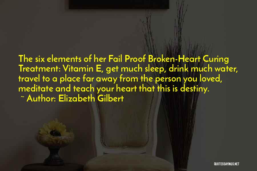 Curing A Broken Heart Quotes By Elizabeth Gilbert
