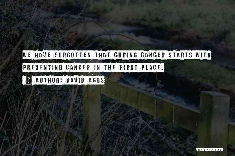 Curing Cancer Quotes By David Agus