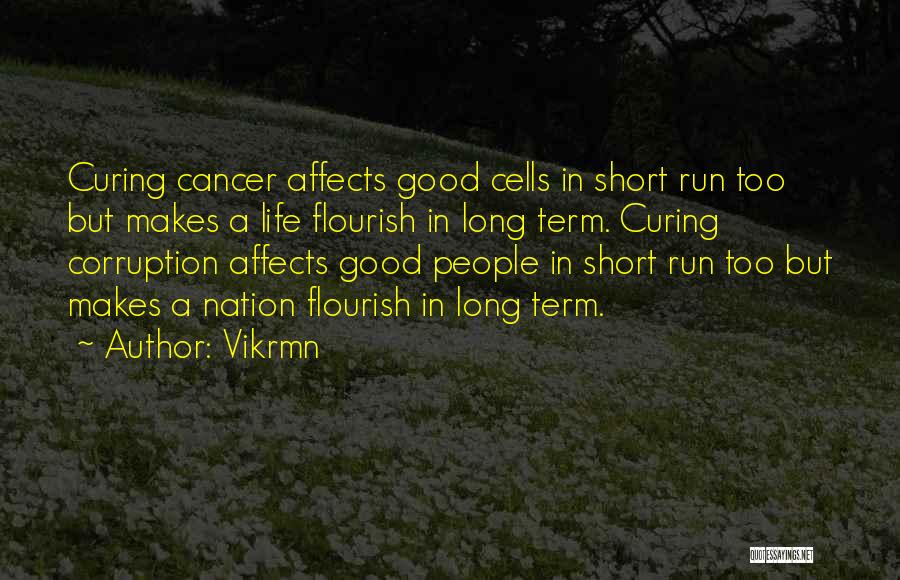 Curing Cancer Quotes By Vikrmn