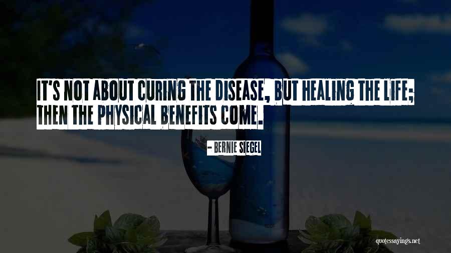 Curing Disease Quotes By Bernie Siegel Curing Disease Quotes By Bernie Siegel