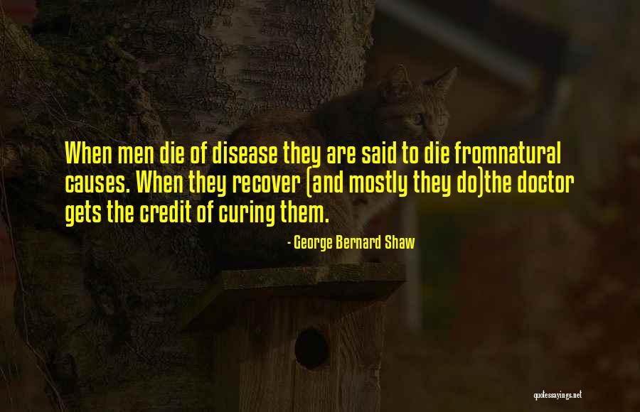 Curing Disease Quotes By George Bernard Shaw Curing Disease Quotes By George Bernard Shaw