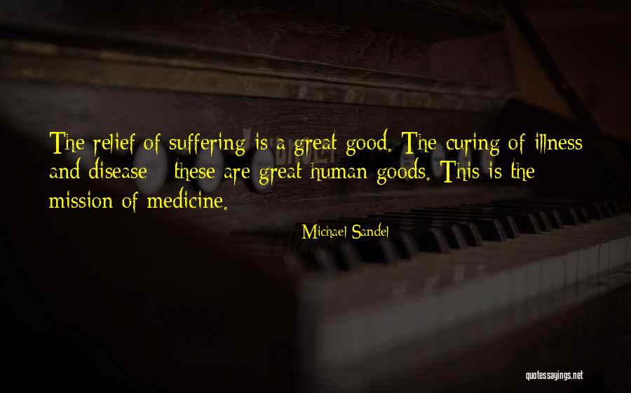 Curing Disease Quotes By Michael Sandel Curing Disease Quotes By Michael Sandel