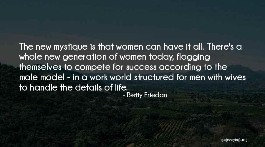 Curiosite Quotes By Betty Friedan Curiosite Quotes By Betty Friedan