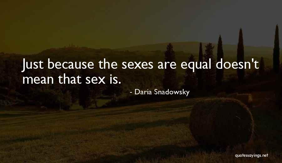 Curiosite Quotes By Daria Snadowsky Curiosite Quotes By Daria Snadowsky