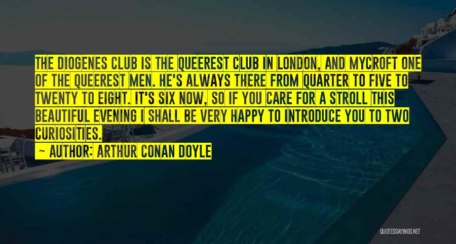 Curiosities Quotes By Arthur Conan Doyle