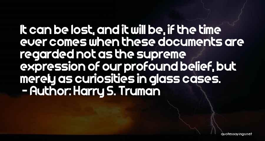 Curiosities Quotes By Harry S. Truman