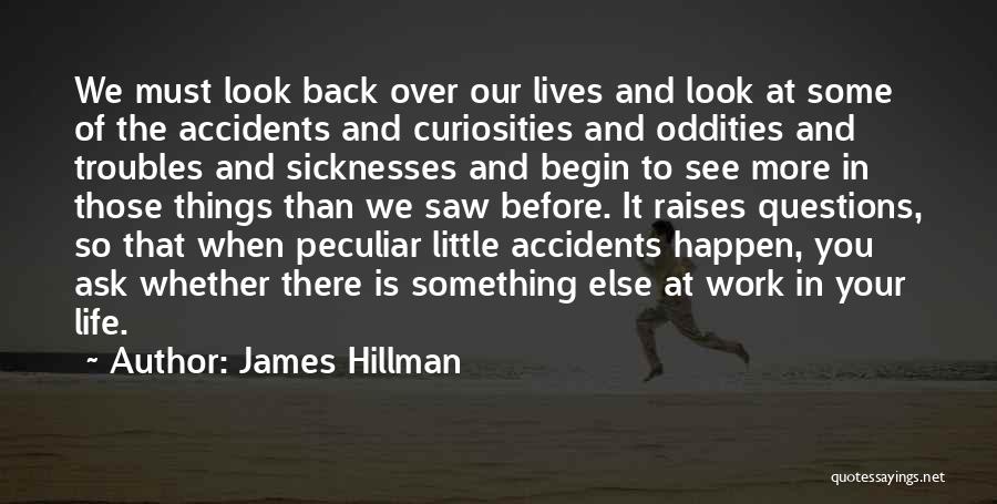 Curiosities Quotes By James Hillman