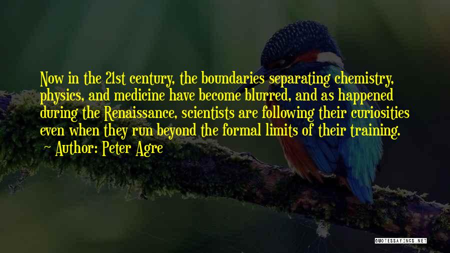 Curiosities Quotes By Peter Agre