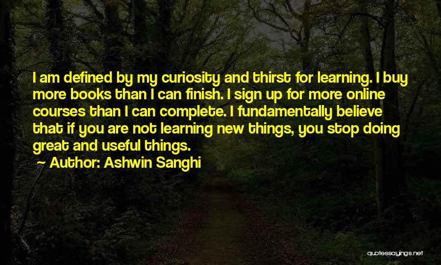 Curiosity And Learning Quotes By Ashwin Sanghi