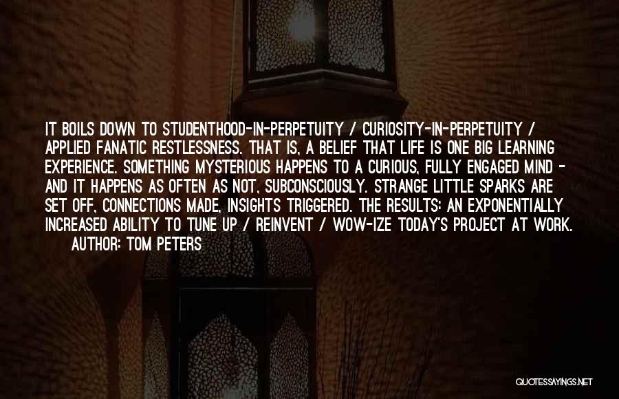 Curiosity And Learning Quotes By Tom Peters