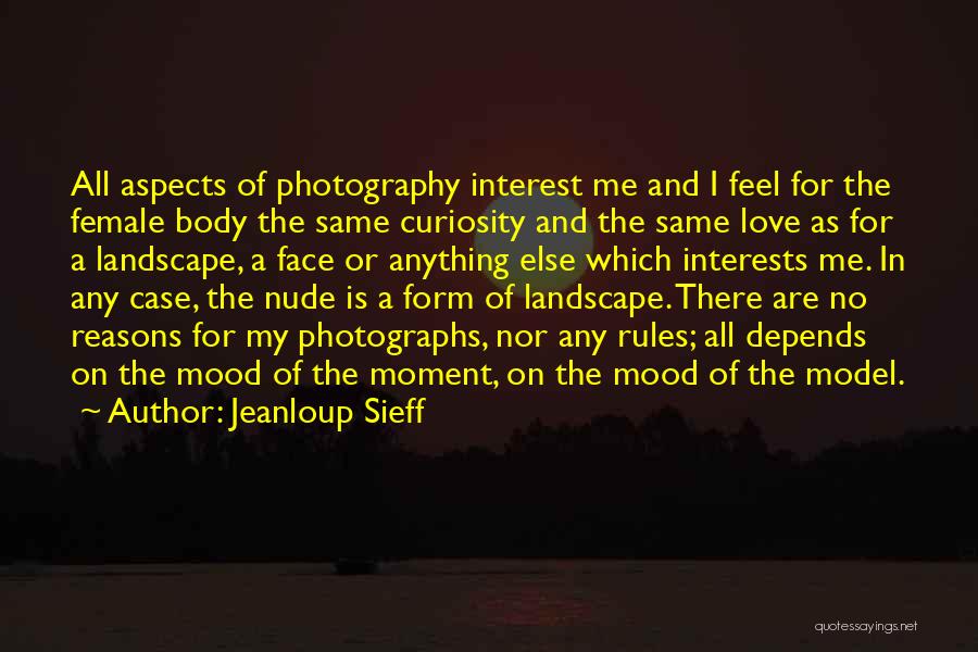 Curiosity And Love Quotes By Jeanloup Sieff