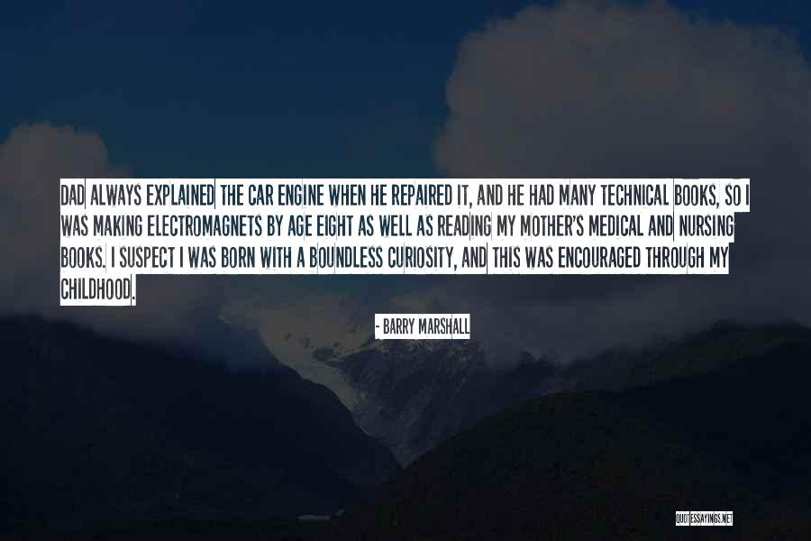 Curiosity And Reading Quotes By Barry Marshall Curiosity And Reading Quotes By Barry Marshall