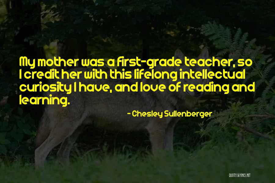 Curiosity And Reading Quotes By Chesley Sullenberger Curiosity And Reading Quotes By Chesley Sullenberger