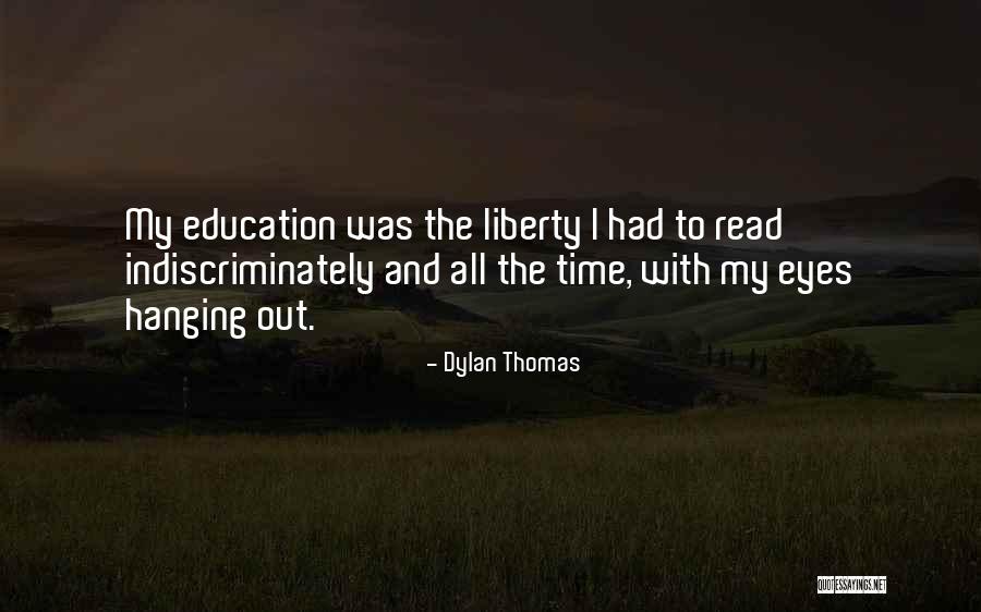 Curiosity And Reading Quotes By Dylan Thomas Curiosity And Reading Quotes By Dylan Thomas