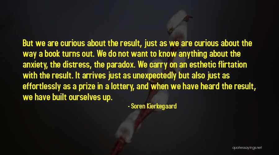 Curiosity And Reading Quotes By Soren Kierkegaard Curiosity And Reading Quotes By Soren Kierkegaard