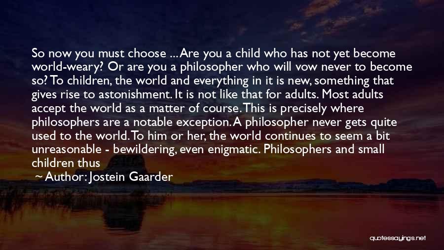 Curiosity And Wonder Quotes By Jostein Gaarder