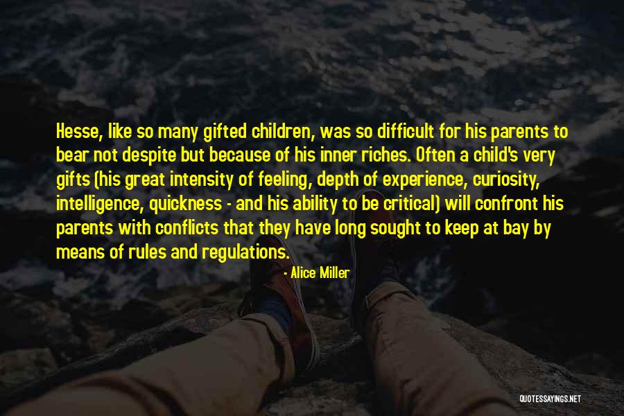 Curiosity Children Quotes By Alice Miller Curiosity Children Quotes By Alice Miller