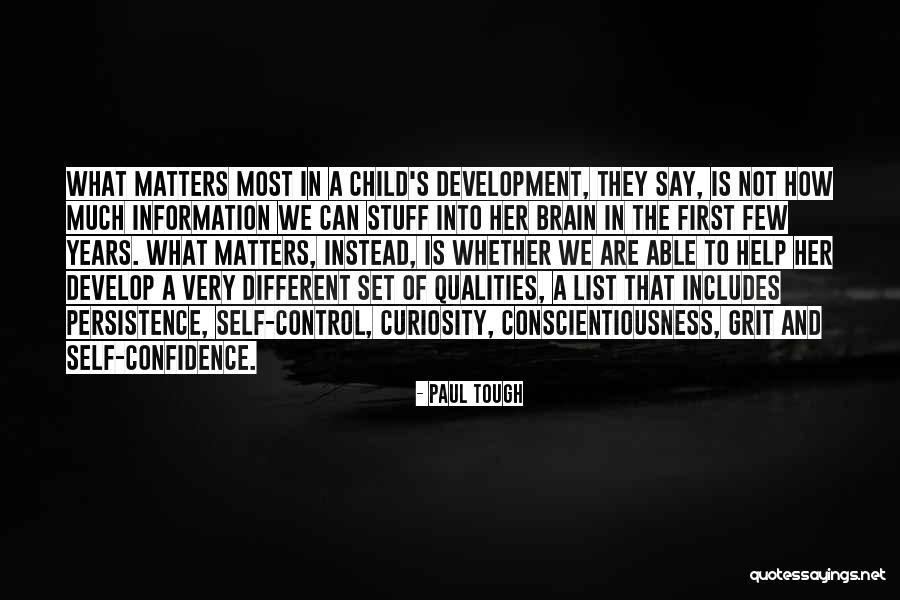 Curiosity Children Quotes By Paul Tough Curiosity Children Quotes By Paul Tough