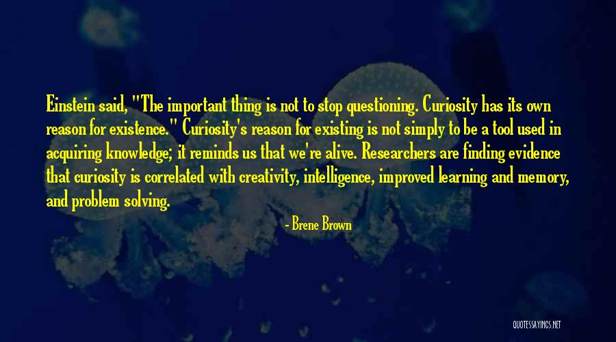 Curiosity Einstein Quotes By Brene Brown