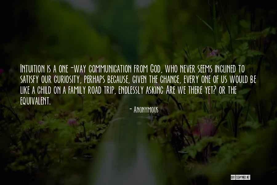 Curiosity God Quotes By Anonymous Curiosity God Quotes By Anonymous