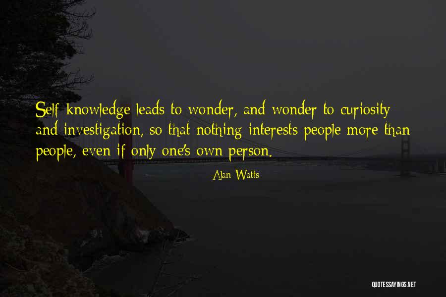 Curiosity Knowledge Quotes By Alan Watts Curiosity Knowledge Quotes By Alan Watts