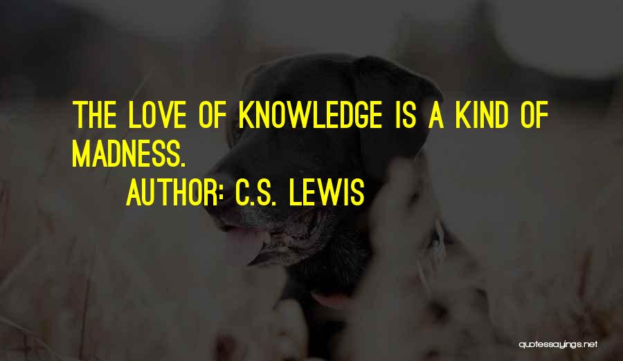 Curiosity Knowledge Quotes By C.S. Lewis